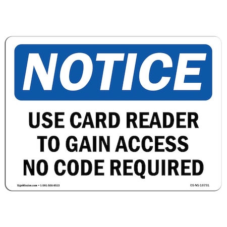 Signmission Sign, 18" H, 24" W, Rigid Plastic, Use Card Reader To Gain Access No Code Required Sign, Landscape OS-NS-P-1824-L-18791